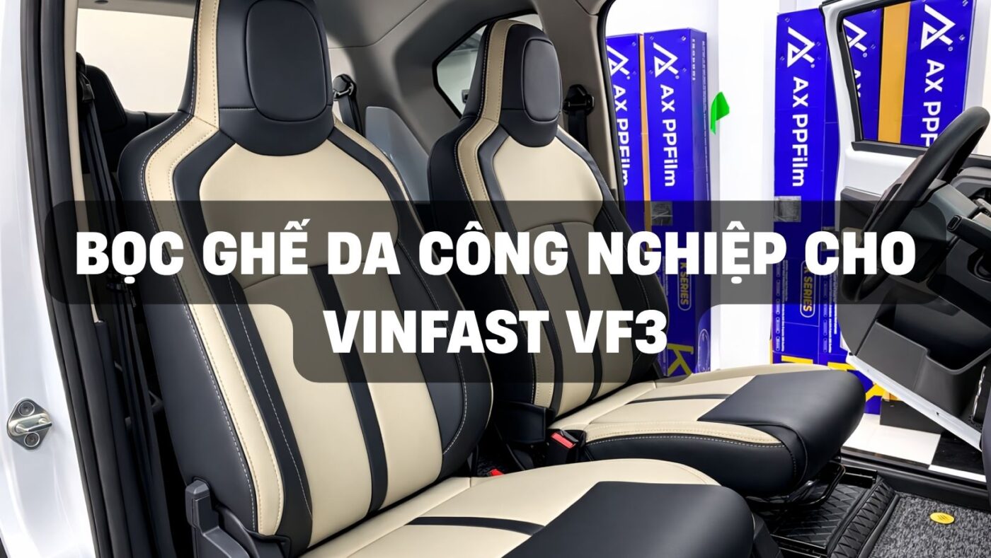 Bọc Ghế Da Công Nghiệp Cho VinFast VF3