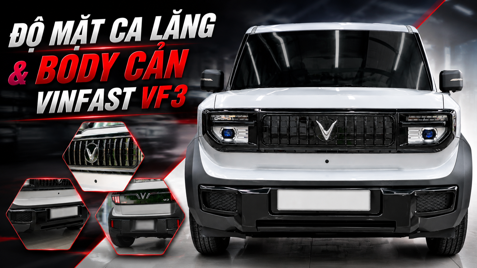Độ Mặt Ca Lăng Và Body Cản Trước Sau Cho VinFast VF3
