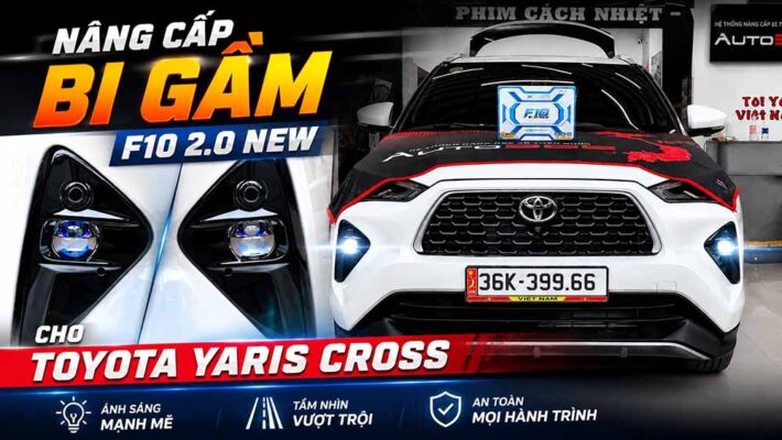 Nâng Cấp Bi Gầm F10 2.0 New Cho Toyota Yaris Cross