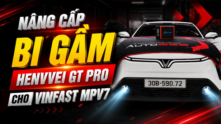 Nâng cấp bi gầm Henvvei GT Pro cho VinFast MPV7