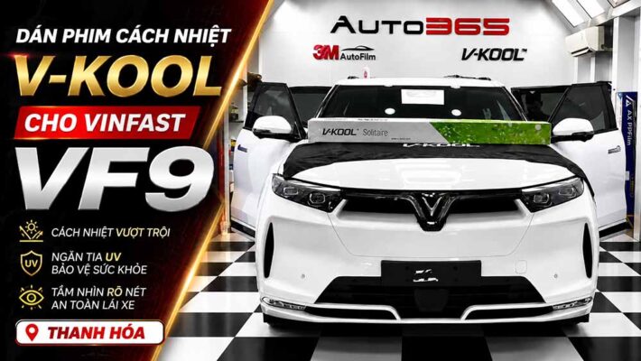 Dán Phim Cách Nhiệt V-KOOL Cho VinFast VF9 Tại Thanh Hóa